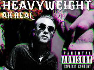 “Heavyweight”- AK REAL